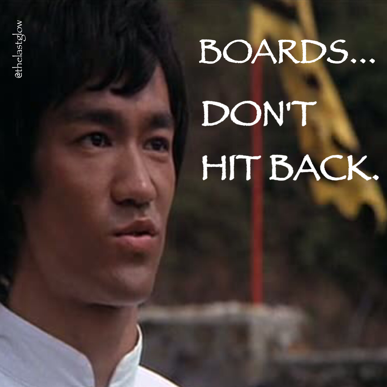 Boards-Dont-Hit-Back-Bruce-Lee.jpg